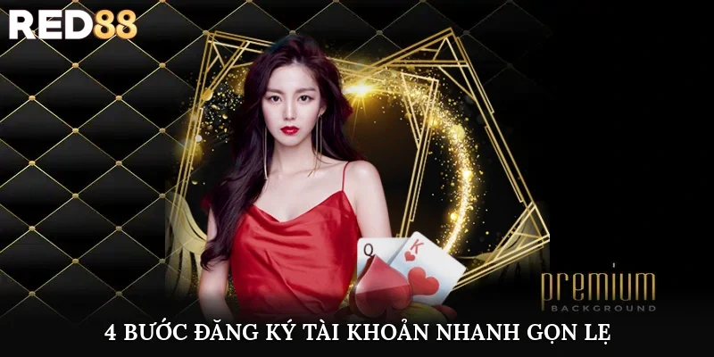 4 bước đăng ký tài khoản nhanh gọn lẹ